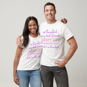 so thankful my best friend chose me questionable T-Shirt