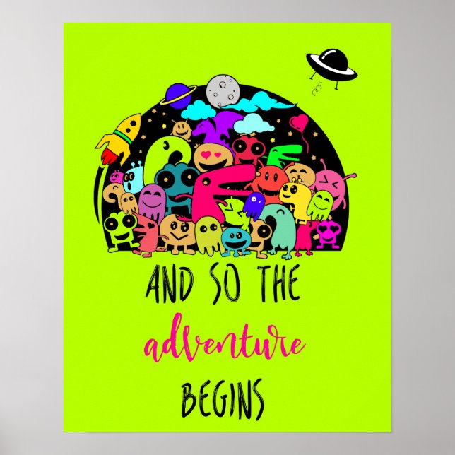 So The Adventure Begins With Cute Monster Drawing Poster (Front)