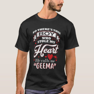 So There'S This Who Stole My He He Call Me Geema T-Shirt