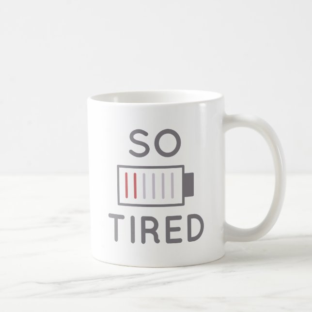 So Tired Coffee Mug (Right)