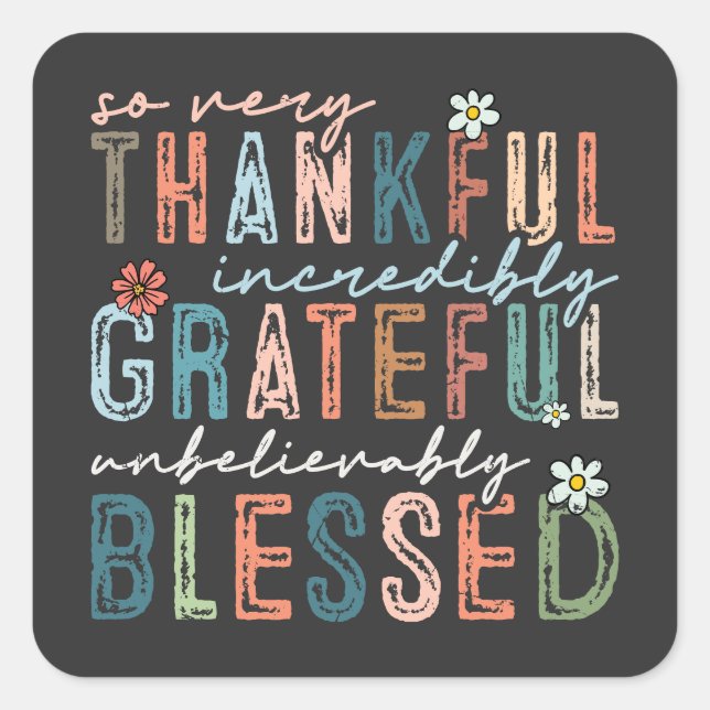 So Very Thankful Incredibly Grateful Fall  Square Sticker (Front)