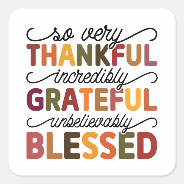 So Very Thankful Incredibly Grateful Fall  Square Sticker (Front)