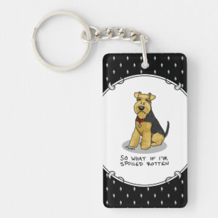 So What if I'm Spoiled Rotten Dog Welsh Terrier Key Ring