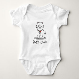 So What if I'm Spoiled Rotten Westie Dog Baby Bodysuit