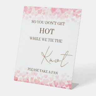 So You Don't Get Hot While We Tie the Knot Minimal Pedestal Sign