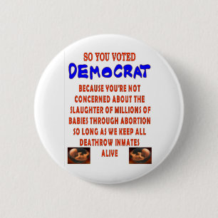 SO YOU VOTED DEMOCTAT 6 CM ROUND BADGE