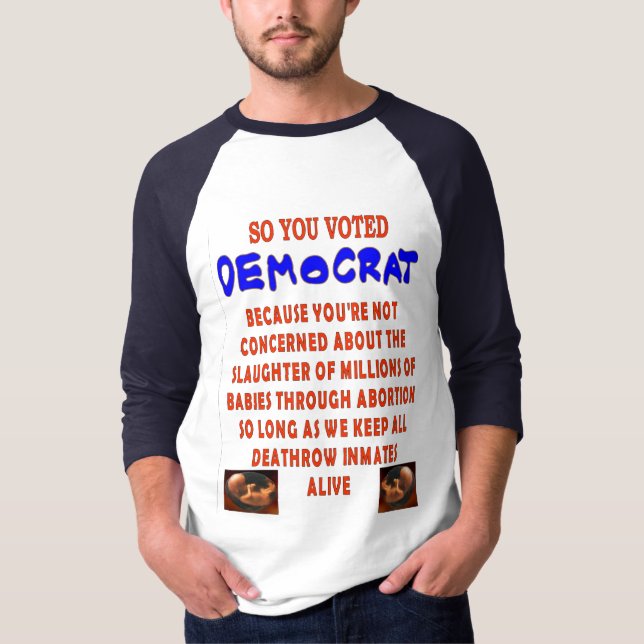 SO YOU VOTED DEMOCTAT T-Shirt (Front)