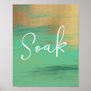 Soak Green Gold Scripture Bathroom wall poster