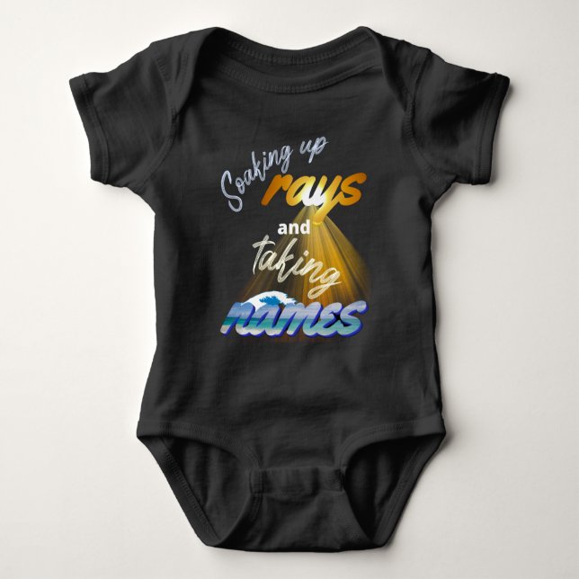 Soaking Up Rays and Taking Names Summertime Baby Bodysuit (Front)