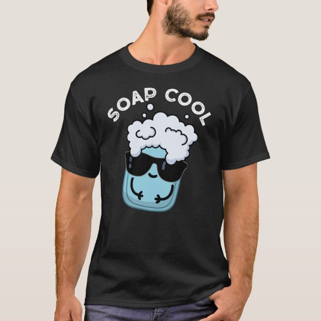 Soap Cool Funny Soap Pun Dark BG T-Shirt (Front)