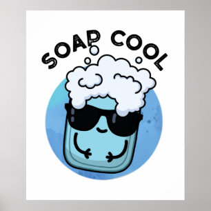 Soap Cool Funny Soap Pun Poster