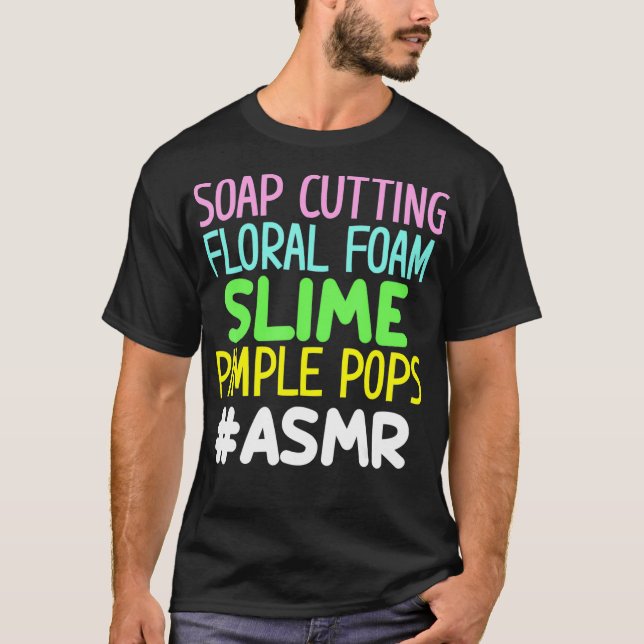 Soap cutting floral foam slime pimple popping funn T-Shirt (Front)