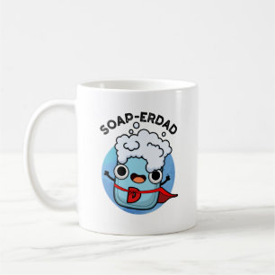 Soap-erdad Funny soap Dad Pun  Coffee Mug