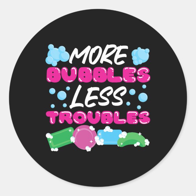 Soap Making Crafting More Bubbles Less Troubles 2 Classic Round Sticker (Front)