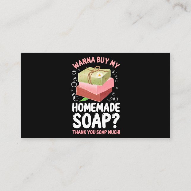 Soap Making Crafting Wanna Buy My Homemade Soap Th Business Card (Front)