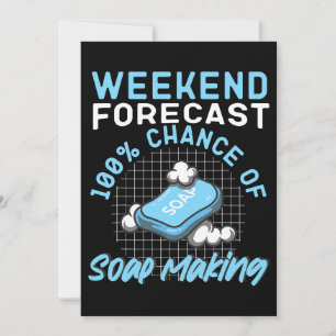 Soap Making Crafting Weekend Forecast 100 Chance O Invitation