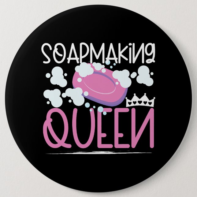 Soap Making Queen Soap Making Soapmaking 6 Cm Round Badge (Front)