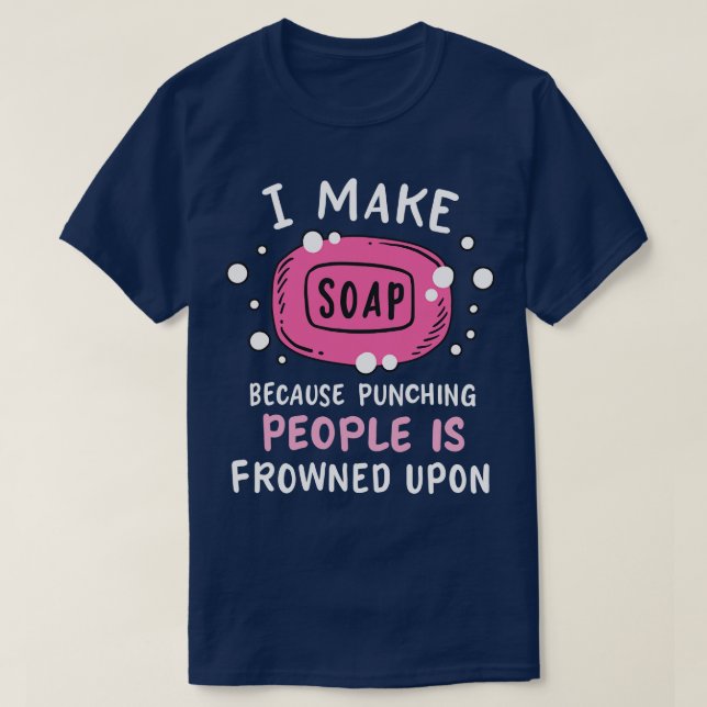 Soap Making Soap Maker T-Shirt (Design Front)