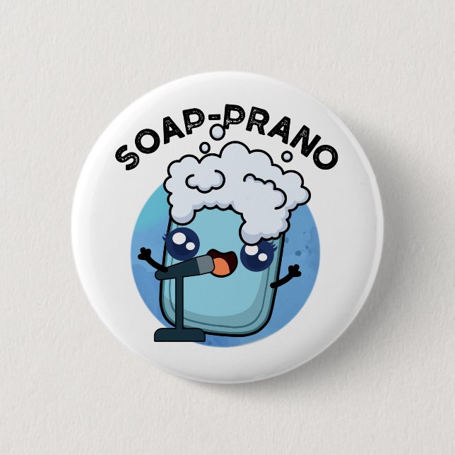 Soap-prano Funny Soprano Soap Pun  6 Cm Round Badge (Front)