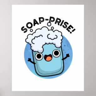Soap-prise Cute Surprised Soap Pun Poster