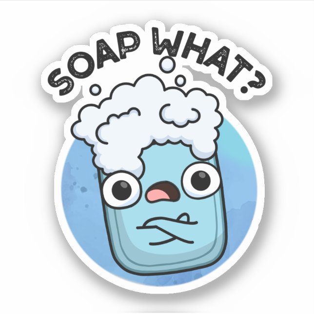 Soap What Funny Soap Pun  (Front)