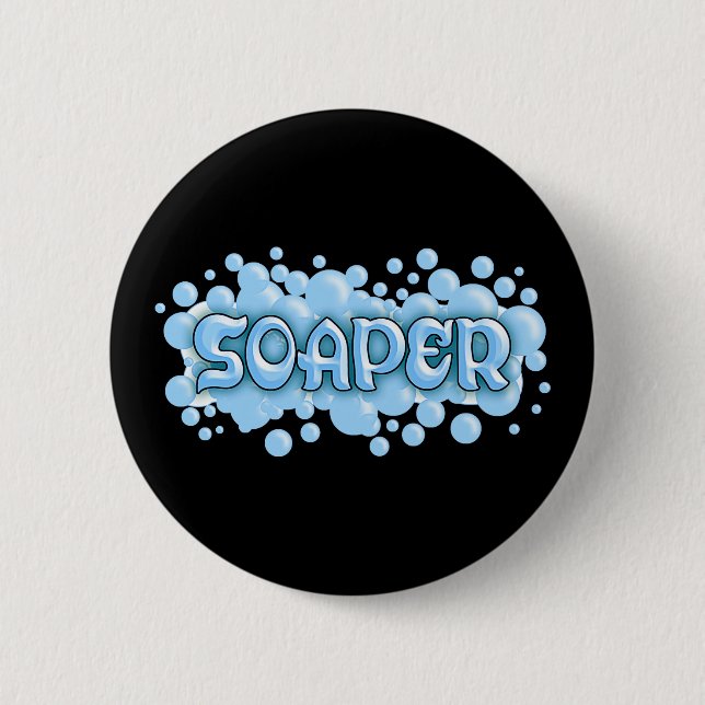 Soaper 6 Cm Round Badge (Front)