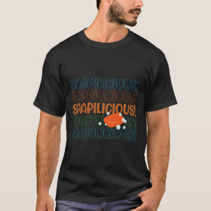 Soapiliciois Ironic Quote Crafting Hobby Soap Make T-Shirt