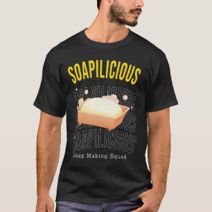 Soapilicious Ironic Quote Crafter Hobby T-Shirt