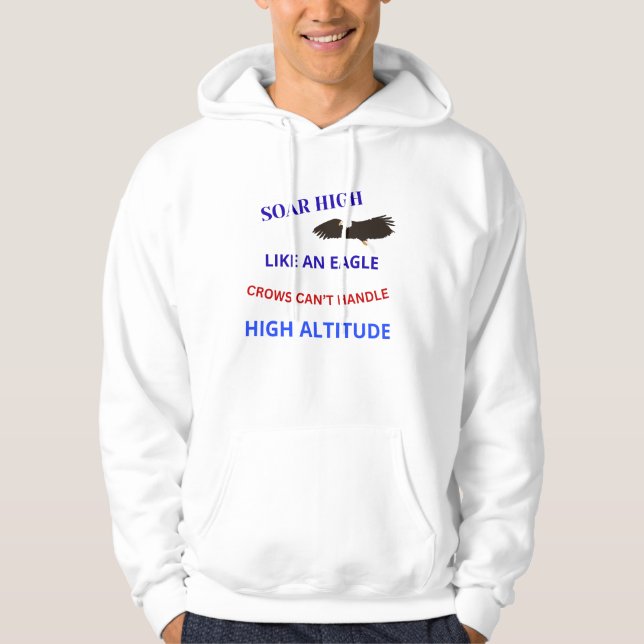 Soar High Like an Eagle Hoodie (Front)