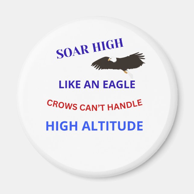 Soar High Like an Eagle Magnet (Front)