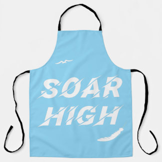 Soar High Self Motivation Love Positive Affirm Apron