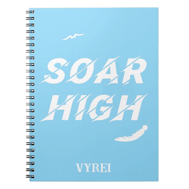 Soar High Self Motivation Love Positive Affirm Notebook (Front)