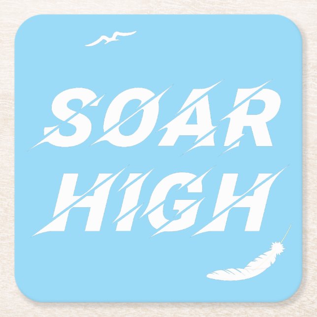 Soar High Self Motivation Love Positive Affirm Square Paper Coaster (Front)