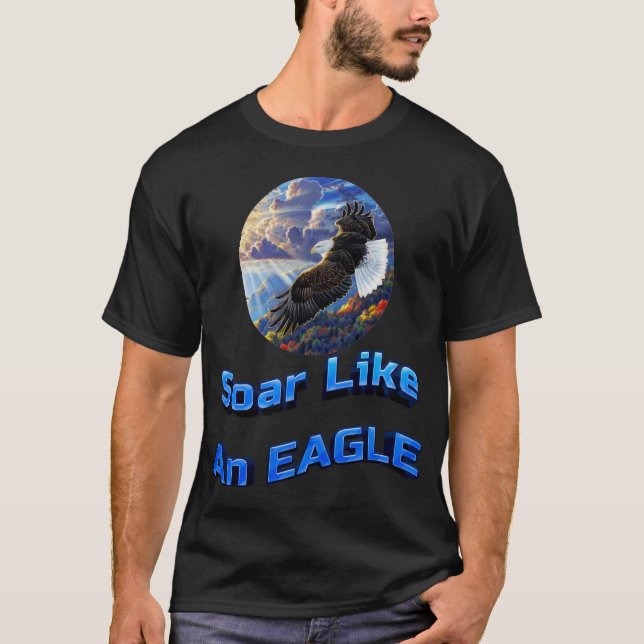 Soar like an eagle T-Shirt (Front)
