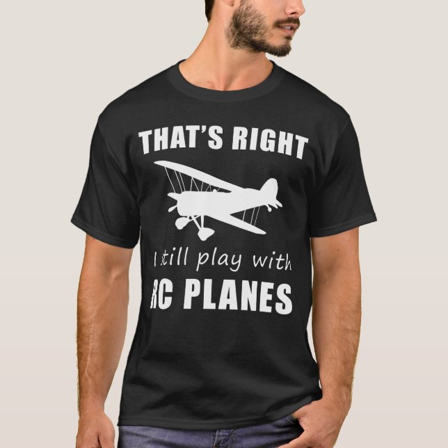 Soaring Humour: Still Play with RC-Planes Tee & Ho (Front)
