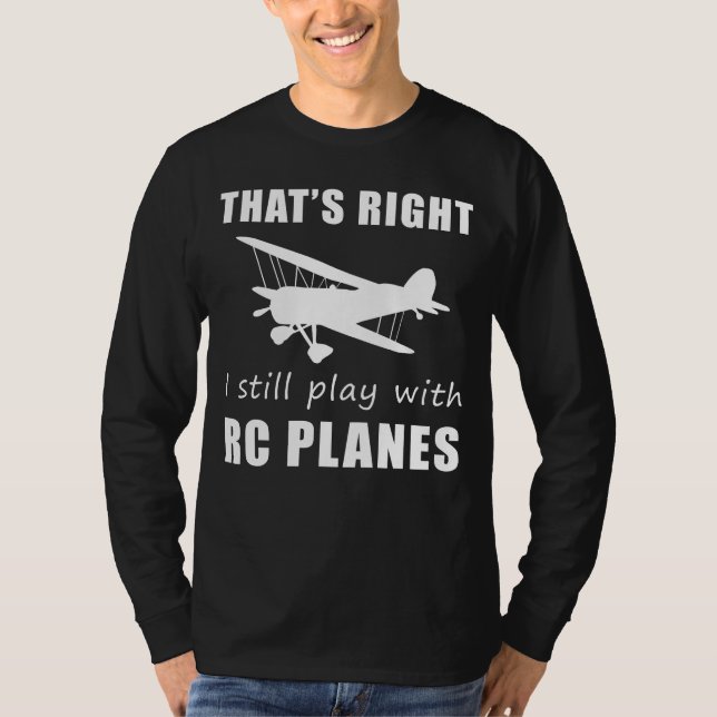 Soaring Humour: Still Play with RC-Planes Tee & Ho (Front)