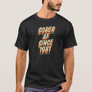 Sober Af Since 1981 Sobriety Anniversary Party Su T-Shirt