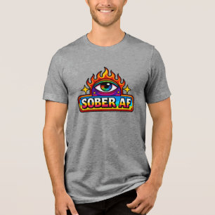 Sober AF - Tri-Blend Shirt