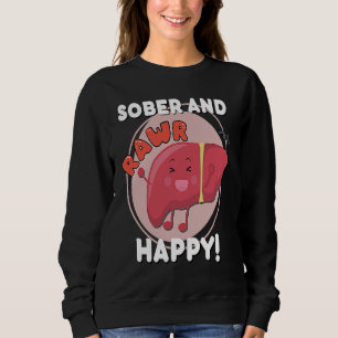 Sober and Happy Liver Chibi Joy Recovery Anniversa Sweatshirt