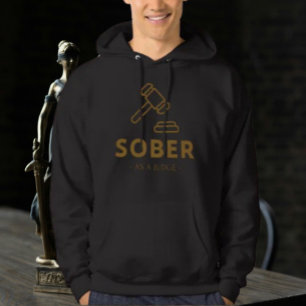 Sober As A Judge – Gold Gavel Hoodie
