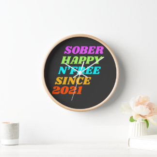 Sober happy n'free since (customize the year) clock