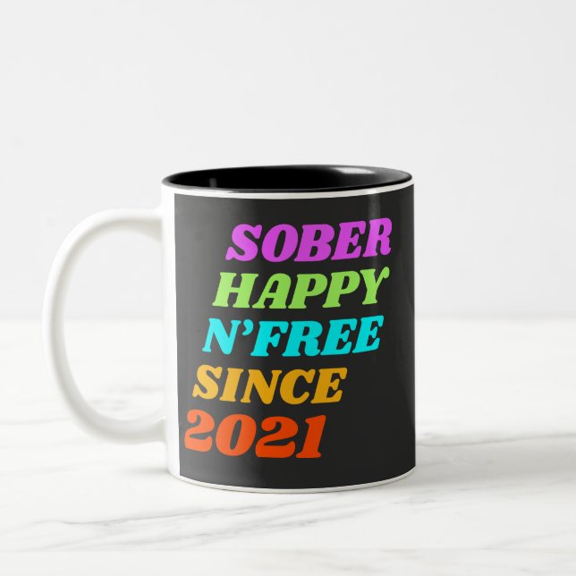 Sober happy n'free since (customize the year) Two-Tone coffee mug (Left)