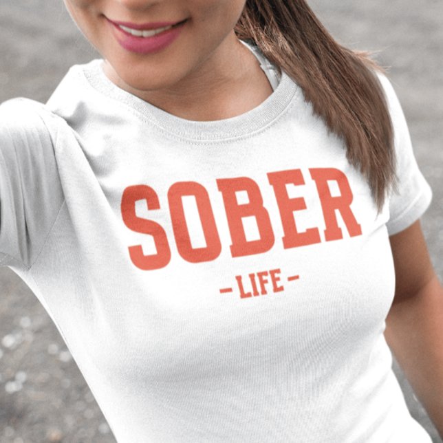Sober Life T-Shirt (Creator Uploaded)