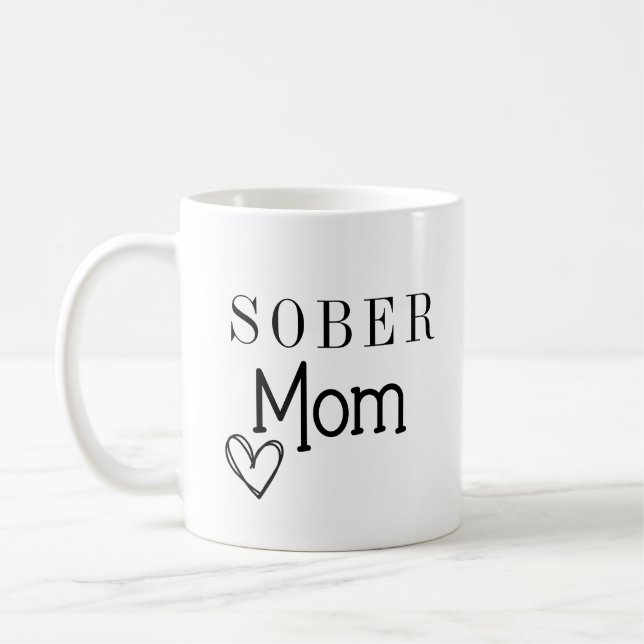 Sober Mom Coffee Mug, Addiction Recovery Mug (Left)