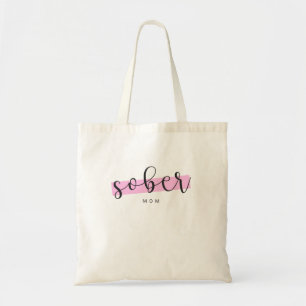 Sober Mum - Staying Sober Drug Addiction Tote Bag