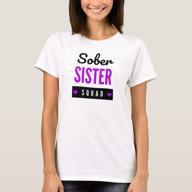 Sober Sister Squad Alcoholic Addict Recovery T-Shirt (Front)