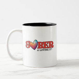Sober Valentine Mug   Sober & Loving It!