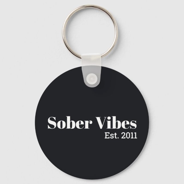 Sober Vibes Est. Sobriety Date Key Ring (Front)