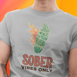 Sober Vibes Only T-Shirt