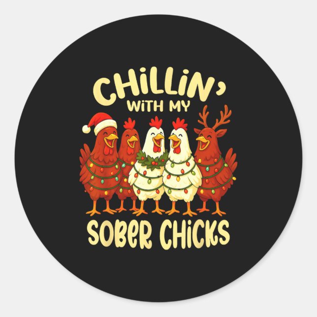 Sobriety Anniversary Recovery Funny Sober Chicks  Classic Round Sticker (Front)